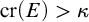 c r left parenthesis upper E right parenthesis greater than kappa