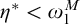 eta Superscript asterisk Baseline less than omega 1 Superscript upper M