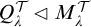 upper Q Subscript lamda Superscript script upper T Baseline white left pointing triangle upper M Subscript lamda Superscript script upper T