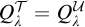 upper Q Subscript lamda Superscript script upper T Baseline equals upper Q Subscript lamda Superscript script upper U