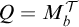 upper Q equals upper M Subscript b Superscript script upper T