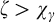 zeta greater than chi Subscript gamma