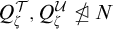 upper Q Subscript zeta Superscript script upper T Baseline comma upper Q Subscript zeta Superscript script upper U Baseline not normal subgroup of or equals upper N