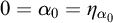 0 equals alpha 0 equals eta Subscript alpha 0
