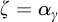 zeta equals alpha Subscript gamma