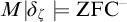 upper M vertical bar delta Subscript zeta Baseline models upper Z upper F upper C Superscript minus