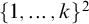 left brace 1 comma midline horizontal ellipsis comma k right brace squared