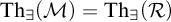 backslash operatorname upper T h Subscript there exists Baseline left parenthesis script upper M right parenthesis equals backslash operatorname upper T h Subscript there exists Baseline left parenthesis script upper R right parenthesis