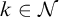 k element of script upper N