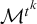upper M Superscript t Super Superscript k