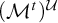 left parenthesis upper M Superscript t Baseline right parenthesis Superscript script upper U