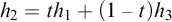 h 2 equals t h 1 plus left parenthesis 1 minus t right parenthesis h 3