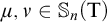 mu comma nu element of upper S Subscript n Baseline left parenthesis normal upper T right parenthesis
