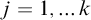 j equals 1 comma midline horizontal ellipsis k