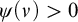 psi left parenthesis nu right parenthesis greater than 0