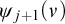 psi Subscript j plus 1 Baseline left parenthesis nu right parenthesis