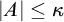 StartAbsoluteValue upper A EndAbsoluteValue less than or equals kappa
