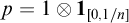 p equals 1 circled times 1 Subscript 0 comma 1 divided by n
