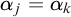 alpha Subscript j Baseline equals alpha Subscript k