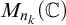 upper M Subscript n Sub Subscript k Baseline left parenthesis double struck upper C right parenthesis