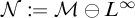 script upper N colon equals script upper M minus upper L Superscript infinity