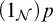 left parenthesis 1 Subscript script upper N Baseline right parenthesis p