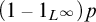 left parenthesis 1 minus 1 Subscript upper L Sub Superscript infinity Subscript Baseline right parenthesis p