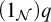 left parenthesis 1 Subscript script upper N Baseline right parenthesis q