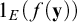 1 Subscript upper E Baseline left parenthesis f left parenthesis bold y right parenthesis right parenthesis