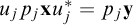 u Subscript j Baseline p Subscript j Baseline bold x u Subscript j Superscript asterisk Baseline equals p Subscript j Baseline bold y