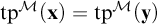 backslash operatorname t p Superscript script upper M Baseline left parenthesis bold x right parenthesis equals backslash operatorname t p Superscript script upper M Baseline left parenthesis bold y right parenthesis