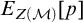 upper E Subscript upper Z left parenthesis script upper M right parenthesis Baseline p