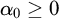 alpha 0 greater than or equals 0
