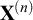 upper X Superscript left parenthesis n right parenthesis