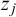 z Subscript j