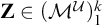 bold upper Z element of left parenthesis upper M Superscript script upper U Baseline right parenthesis Subscript 1 Superscript k