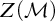 upper Z left parenthesis script upper M right parenthesis