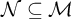 script upper N subset of or equal to script upper M
