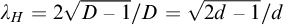 lamda Subscript upper H Baseline equals 2 StartRoot upper D minus 1 EndRoot divided by upper D equals StartRoot 2 d minus 1 EndRoot divided by d