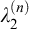 lamda 2 Superscript left parenthesis n right parenthesis