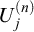 upper U Subscript j Superscript left parenthesis n right parenthesis