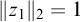 backslash vertical bar z Subscript 1 Baseline backslash vertical bar Subscript 2 Baseline equals 1