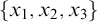 StartSet x 1 comma x 2 comma x 3 EndSet
