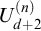upper U Subscript d plus 2 Superscript left parenthesis n right parenthesis