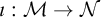 iota colon script upper M right arrow script upper N
