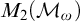 upper M 2 left parenthesis upper M Subscript omega Baseline right parenthesis