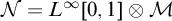 script upper N equals upper L Superscript infinity Baseline 0 comma 1 circled times script upper M