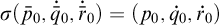 sigma left parenthesis ModifyingAbove bar With bar p Baseline 0 comma ̇ q overbar Subscript 0 Baseline comma ̇ r overbar Subscript 0 Baseline right parenthesis equals left parenthesis p 0 comma ̇ q 0 comma ̇ r 0 right parenthesis