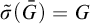 ModifyingAbove sigma With tilde left parenthesis upper G overbar right parenthesis equals upper G