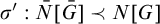 sigma prime colon upper N overbar upper G overbar precedes upper N upper G